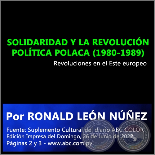 SOLIDARIDAD Y LA REVOLUCIN POLTICA POLACA (1980-1989) - Por RONALD LEN NEZ - Domingo, 26 de Junio de 2022
